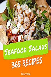 Seafood Salads 365 by Henry Fox [EPUB: B07L1K4B6L]