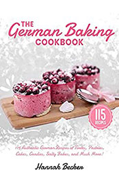 The German Baking Cookbook by Hannah Becker [EPUB: B0969GJ4XV]