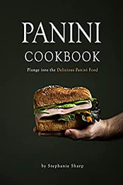 Panini Cookbook by Stephanie Sharp [EPUB: B099MV8JRR]