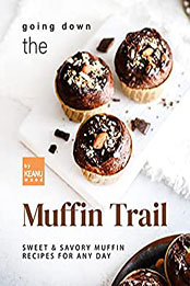 Going Down the Muffin Trail by Keanu Wood [EPUB: B09NDG136X]