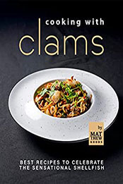 Cooking with Clams by Matthew Goods [EPUB: B09VT73J8M]