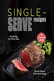 Single-Serve Recipes by Charlotte Long [EPUB: B09VT7RLZS]