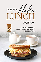 Celebrate Make Lunch Count Day by Matthew Goods [EPUB: B09VTCFKTM]