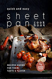 Quick and Easy Sheet Pan Cookbook by Jayden Dixon [EPUB: B09ZDM1T5F]