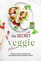 The Secret Veggie Menu by Zoe Moore [EPUB: B09ZDY48SV]