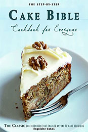 The Step-by-Step Cake Bible Cookbook for Everyone by BILLIE JORDAN [EPUB: B09ZKQSFBZ]