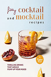 Fizzy Cocktail and Mocktail Recipes by Tyler Sweet [EPUB: B09ZKRTJJ9]