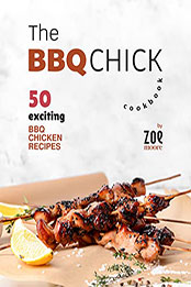 The BBQ Chick Cookbook by Zoe Moore [EPUB: B09ZNZJ3JX]