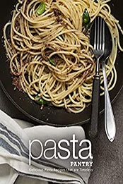 Pasta Pantry by BookSumo Press [EPUB: B0B2DLXDZD]