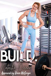 BUILD. Training & Nutrition Guide by Natacha Océane [PDF: N/A]