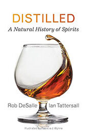 Distilled: A Natural History of Spirits by Rob DeSalle [EPUB: 0300255152]