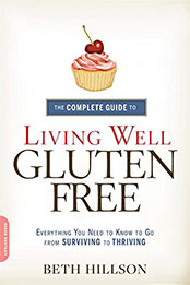 The Complete Guide to Living Well Gluten-Free by Beth Hillson [EPUB: 0738217085]