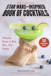 The Unofficial Star Wars–Inspired Book of Cocktails by Rhiannon Lee [EPUB: 1510768955]