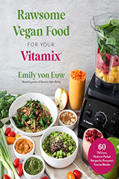 Vegan Food in Your Vitamix by Emily von Euw [EPUB: 1645675637]