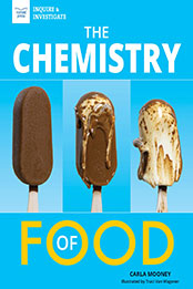 The Chemistry of Food by Carla Mooney [EPUB: 1647410231]