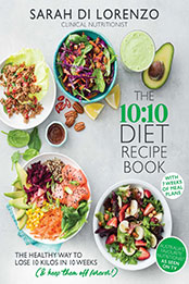 The 10:10 Diet Recipe Book by Sarah Di Lorenzo [EPUB: 1761104152]