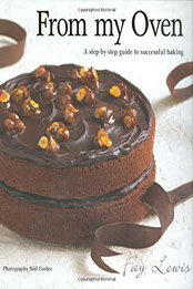 From My Oven: A Step-by-Step Guide to Successful Baking by Fay Lewis [EPUB: 177007564X]