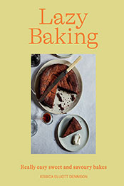 Lazy Baking by Jessica Elliott Dennison [EPUB: 1784884332]