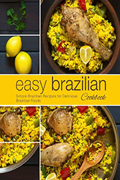 Easy Brazilian Cookbook (2nd Edition) by BookSumo Press [PDF: 1794107010]