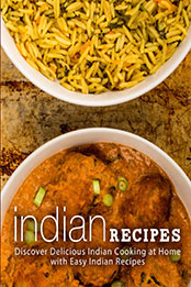 Indian Recipes (2nd Edition) by BookSumo Press [PDF: 1794256407]
