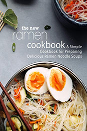 The New Ramen Cookbook (2nd Edition) by BookSumo Press [PDF: 1794256504]