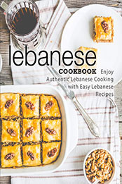 Lebanese Cookbook (2nd Edition) by BookSumo Press [PDF: 1794318348]