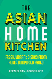 The Asian Home Kitchen by Leemei Tan-Boisgillot [EPUB: 1848994087]
