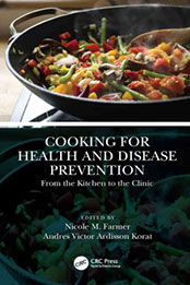 Cooking for Health and Disease Prevention by Nicole M. Farmer [EPUB: 9780203729892]