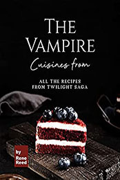 Cuisines from The Vampire by Rene Reed [EPUB: B09CBRY7DN]