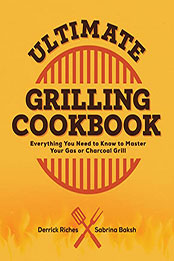 Ultimate Grilling Cookbook by Derrick Riches [EPUB: B0B14MN82W]