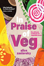 In Praise of Veg by Alice Zaslavsky [EPUB: 0525612122]