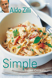 Simple Italian Cookery by Aldo Zilli [EPUB: 0563521783]