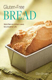 Gluten-Free Bread by Ellen Brown [EPUB: 0762450053]