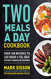 Two Meals a Day Cookbook by Mark Sisson [EPUB: 1538736918]