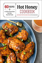 Hot Honey Cookbook by Ames Russell [EPUB: 1631068482]