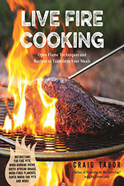 Live Fire Cooking by Craig Tabor [EPUB: 164567522X]