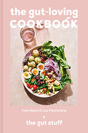 The Gut-loving Cookbook by Lisa Macfarlane [EPUB: 1911682148]