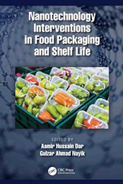 Nanotechnology Interventions in Food Packaging and Shelf Life [EPUB: 9781003207641]