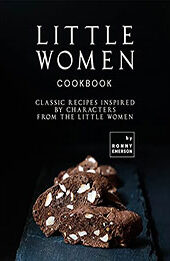 Little Women Cookbook by Ronny Emerson [EPUB: B09C64X568]