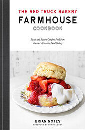 The Red Truck Bakery Farmhouse Cookbook by Brian Noyes [EPUB: 0593234812]