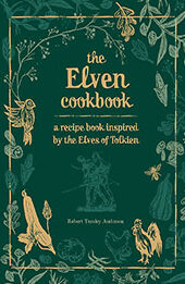 The Elven Cookbook by the Elves of Tolkien [EPUB: 0753734680]