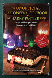 The Unofficial Halloween Cookbook for Harry Potter Fans by Tom Grimm [EPUB: 151077419X]