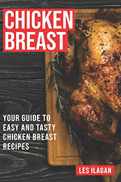 Chicken Breast by Les Ilagan [EPUB: 1517235731]