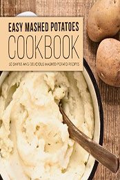 Easy Mashed Potatoes Cookbook by BookSumo Press [EPUB: 1539525546]