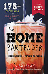 The Home Bartender, Second Edition by Shane Carley [EPUB: 1604338121]