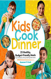 Kids Cook Dinner by Deanna F. Cook [EPUB: 1635864631]