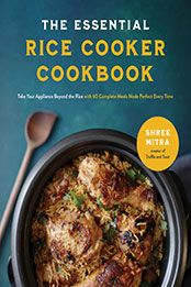 The Essential Rice Cooker Cookbook by Shree Mitra [EPUB: 1645675882]