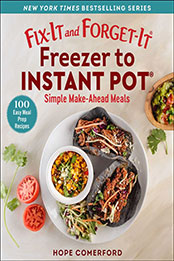Fix-It and Forget-It Freezer to Instant Pot by Hope Comerford [EPUB: 1680998153]