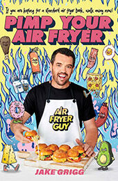 Pimp Your Air Fryer by Jake Grigg [EPUB: 1761104691]