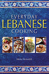 Everyday Lebanese Cooking by Mona Hamadeh [EPUB: 1905862989]